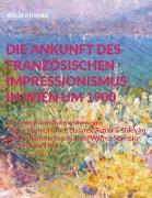 Die Ankunft des französischen Impressionismus in Wien um 1900