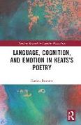 Language, Cognition, and Emotion in Keats's Poetry