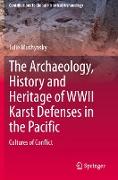 The Archaeology, History and Heritage of WWII Karst Defenses in the Pacific