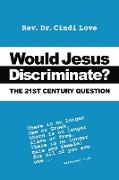 Would Jesus Discriminate?