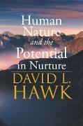 Human Nature Potential in Nurture