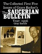 The Collected First Five Issues of Grays Barker's The Saucerian Bulletin.Year