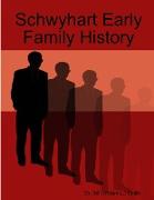 Schwyhart Early Family History