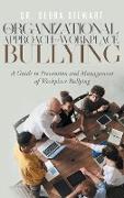 An Organizational Approach to Workplace Bullying
