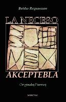 La Neceso Akceptebla (Originalaj Poemoj En Esperanto)