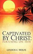Captivated by Christ