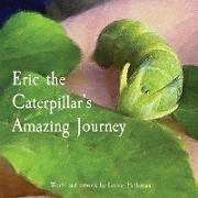 Eric the Caterpillar's Amazing Journey