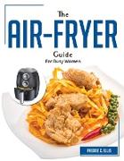 The Air Fryer Guide