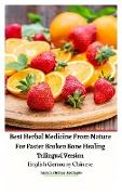 Best Herbal Medicine From Nature For Faster Broken Bone Healing Trilingual Version English Germany Chinese Hardcover Edition