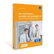 Les assurances sociales au quotidien III