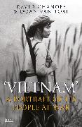 Vietnam: A Portrait of Its People at War