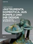 >Instrumenta domestica< aus Pompeji und ihr Design