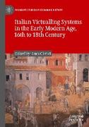 Italian Victualling Systems in the Early Modern Age, 16th to 18th Century