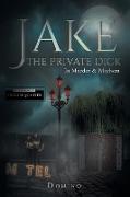 Jake the Private Dick In Murder and Mayhem Volume 2