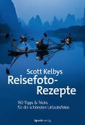 Scott Kelbys Reisefoto-Rezepte
