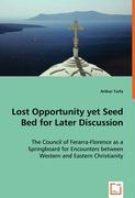 Lost Opportunity yet Seed Bed for Later Discussion
