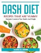 DASH Diet Recipes that are Yummy