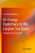 US Energy Diplomacy in the Caspian Sea Basin