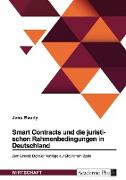Smart Contracts und die juristischen Rahmenbedingungen in Deutschland. Zum Einsatz Digitaler Verträge auf Blockchain-Basis