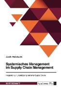 Systemisches Management im Supply Chain Management. Integration zur Unterstützung resilienter Supply Chains