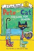 Pete the Cat: Too Cool for School