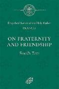 On Fraternity & Social Friendship