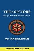 The 6 Sectors: Meet Your Team from Behind the Veil