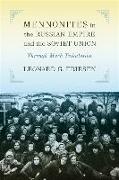 Mennonites in the Russian Empire and the Soviet Union