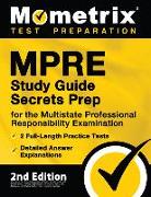 MPRE Study Guide Secrets Prep for the Multistate Professional Responsibility Examination, 2 Full-Length Practice Tests, Detailed Answer Explanations
