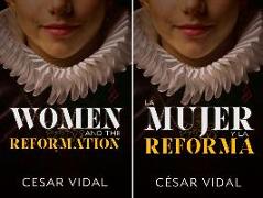La Mujer Y La Reforma / Women and the Reformation