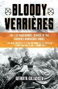 Bloody Verrières: The I. Ss-Panzerkorps Defence of the Verrières-Bourguebus Ridges: Volume II: The Defeat of Operation Spring and the Battles of Tilly