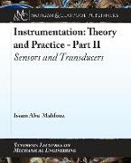 Instrumentation: Theory and Practice Part II: Sensors and Transducers