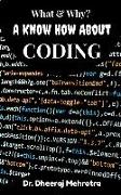 What & Why? A Know How About CODING