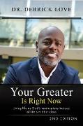 Your Greater is Right Now