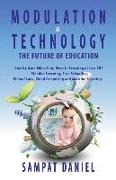Modulation & Technology The Future of Education