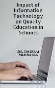 Impact of Information Technology on Quality Education in Schools