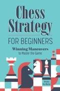 Chess Strategy for Beginners