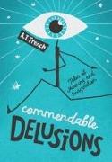 Commendable Delusions: Tales of Meaning and Imagination