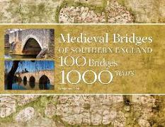 Medieval Bridges of Southern England