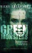 Green Monsters: A dark and twisted thriller