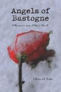 Angels of Bastogne: A Remembrance of World War II