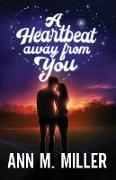 A Heartbeat away from You
