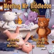 Meeting Mr. Biddledoo