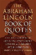 The Abraham Lincoln Book of Quotes