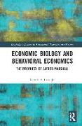 Economic Biology and Behavioral Economics