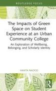 The Impacts of Green Space on Student Experience at an Urban Community College