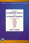 An Emerald Guide To Alternative Health And Alternative Remedies