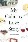 My Culinary Love Story