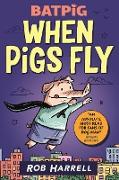 Batpig: When Pigs Fly