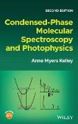 Condensed-Phase Molecular Spectroscopy and Photophysics